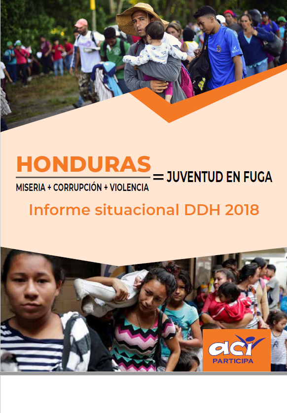 Honduras. Juventud en fuega + miseria + corrupción + violencia. Informe Situacional DDH