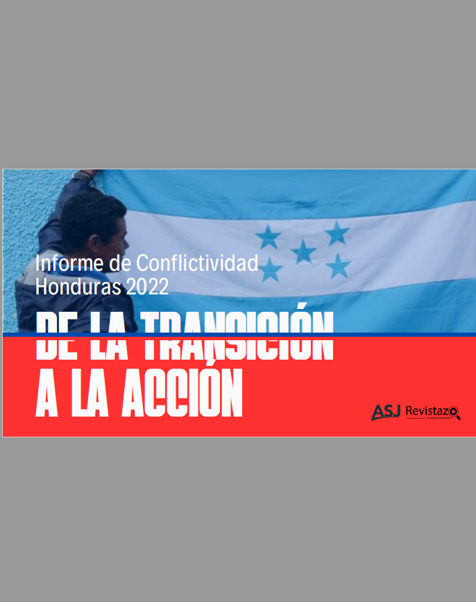 Informe de Conflictividad Honduras 2022 – De la Transición a la Acción